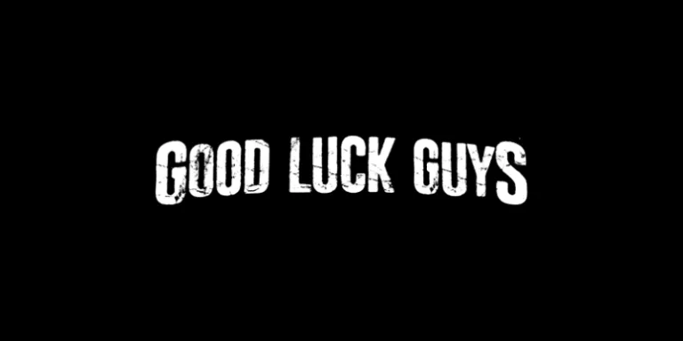 Good Luck Guys